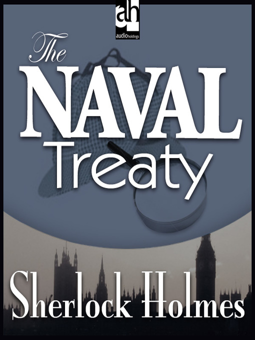 Title details for The Naval Treaty by Sir Arthur Conan Doyle - Available